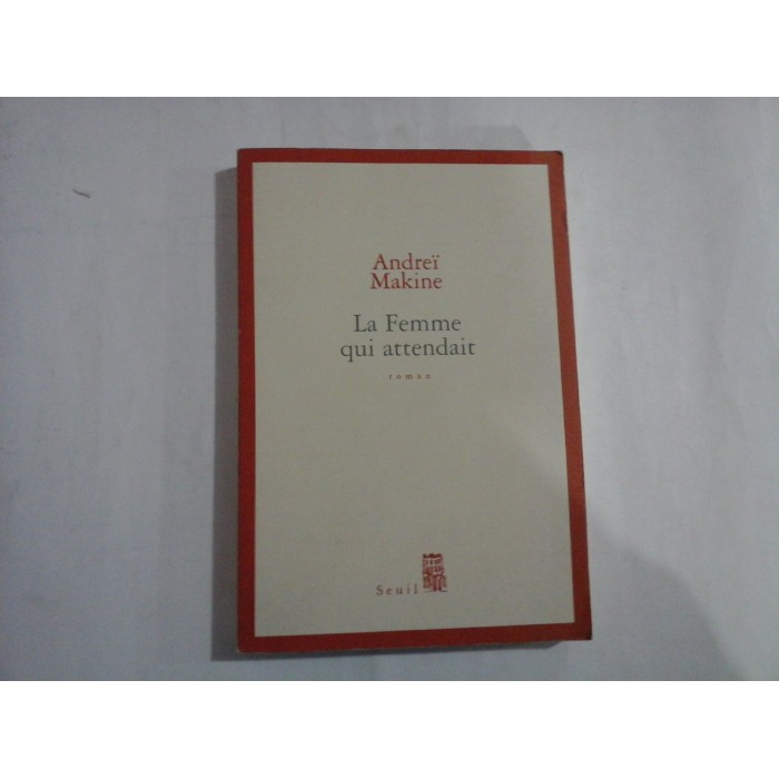 LA FEMME QUI ATTENDAIT - ANDREI MAKINE